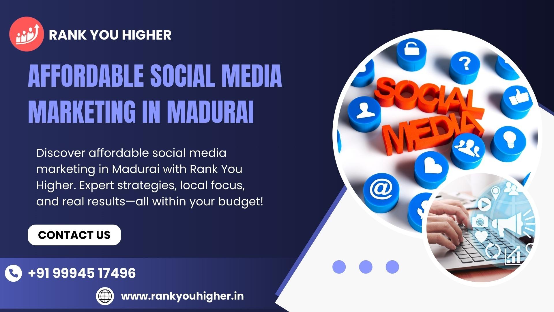 Affordable social media marketing in Madurai – How Rank You Higher Delivers Big Results on a Budget