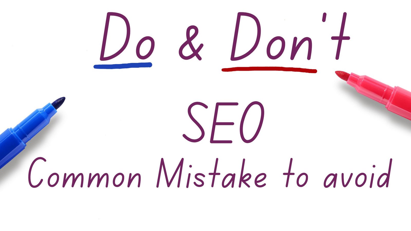 Dos and Don'ts of SEO Common Mistakes to Avoid